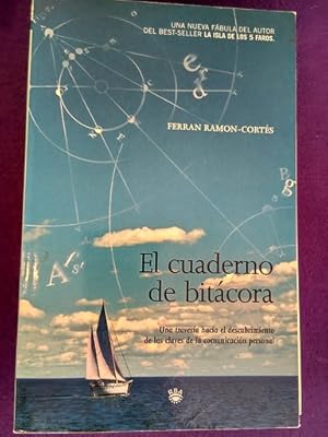 Imagen del vendedor de El cuaderno de bitcora: Una travesa hacia el descubrimiento de las claves de la comunicacin personal a la venta por Librera LiberActio