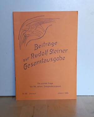 Die soziale Frage. Vor 66 Jahren : Dreigliederungszeit (Beiträge zur Rudolf Steiner Gesamtausgabe...