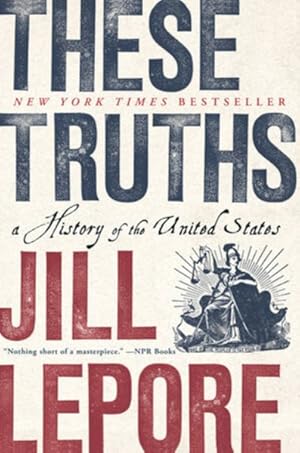Seller image for These Truths : A History of the United States for sale by GreatBookPrices