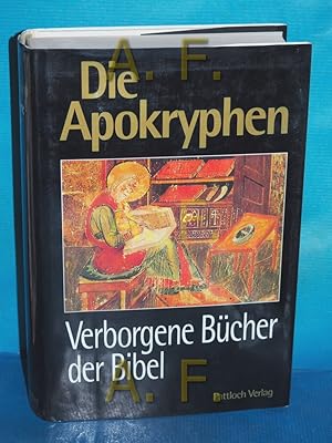 Bild des Verkufers fr Die Apokryphen : verborgene Bcher der Bibel zum Verkauf von Antiquarische Fundgrube e.U.