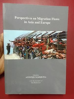 Perspectives on Migrations Flows in Asia and Europe
