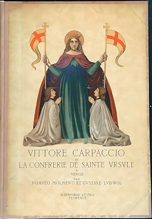 Imagen del vendedor de Vittore Carpaccio et la Confrerie de Sainte Ursule a la venta por Miliardi di Parole