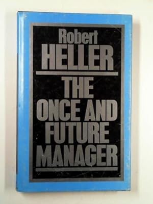 Seller image for The once and future manager for sale by Cotswold Internet Books