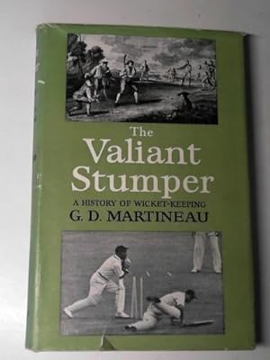 Seller image for The valiant stumper: a history of wicket-keeping for sale by Cotswold Internet Books