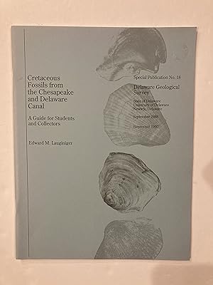 CRETACEOUS FOSSILS FROM THE CHESAPEAKE AND DELAWARE CANAL: A Guide for Students and Collectors