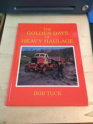 The Golden Days of Heavy Haulage