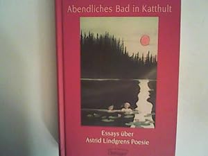 Seller image for Abendliches Bad in Katthult. Essays ber Astrid Lindgrens Poesie for sale by ANTIQUARIAT FRDEBUCH Inh.Michael Simon