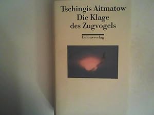Bild des Verkufers fr Die Klage des Zugvogels .Frhe Erzhlungen zum Verkauf von ANTIQUARIAT FRDEBUCH Inh.Michael Simon