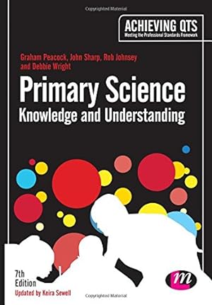 Bild des Verkufers fr Primary Science: Knowledge and Understanding (Achieving QTS Series) zum Verkauf von WeBuyBooks
