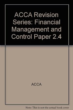 Bild des Verkufers fr Financial Management and Control (Paper 2.4) (Revision series) zum Verkauf von WeBuyBooks