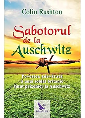 Bild des Verkufers fr Sabotorul De La Auschwitz zum Verkauf von WeBuyBooks