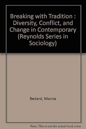 Seller image for Breaking With Tradition: Diversity, Conflict, and Change in Contemporary American Families (Reynolds Series in Sociology) for sale by Redux Books