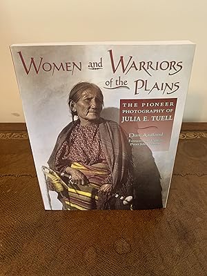 Seller image for Women and Warriors of the Plains: The Pioneer Photography of Julia E. Tuell for sale by Vero Beach Books