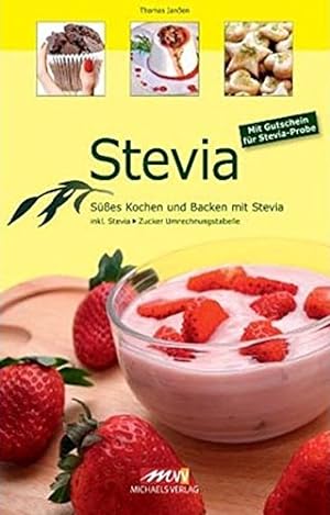Bild des Verkufers fr Stevia : ses Kochen und Backen mit Stevia. zum Verkauf von Antiquariat Buchhandel Daniel Viertel