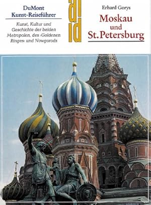 Bild des Verkufers fr Moskau und St. Petersburg : Kunst, Kultur und Geschichte der beiden Metropolen, des "Goldenen Ringes" und Nowgorods. DuMont-Dokumente : DuMont Kunst-Reisefhrer zum Verkauf von Antiquariat Buchhandel Daniel Viertel