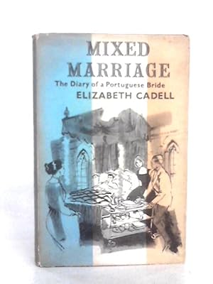 Seller image for Mixed Marriage: The Diary of a Portuguese Bride for sale by World of Rare Books