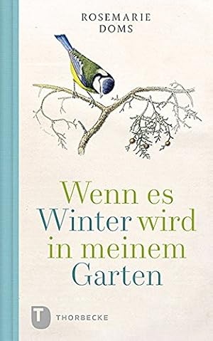 Bild des Verkufers fr Wenn es Winter wird in meinem Garten. zum Verkauf von Antiquariat Buchhandel Daniel Viertel