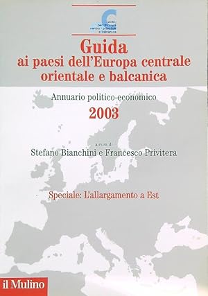 Seller image for Guida ai paesi dell'Europa centrale, orientale e balcanica 2003 for sale by Miliardi di Parole