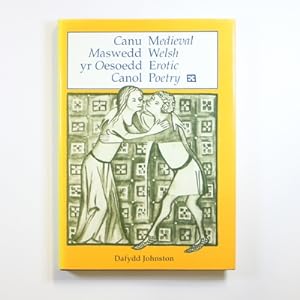 Image du vendeur pour Medieval Welsh Erotic POetry (Canu Maswedd yr Oesoedd Canol) mis en vente par Fireside Bookshop