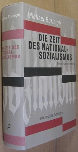 Bild des Verkufers fr Die Zeit des Nationalsozialismus. Eine Gesamtdarstellung. Aus dem Englischen bersetzt von Udo Rennert und Karl Heinz Siber. zum Verkauf von Rotes Antiquariat