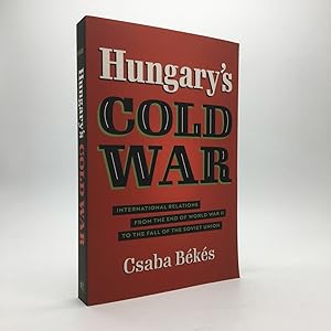 Immagine del venditore per HUNGARY'S COLD WAR: INTERNATIONAL RELATIONS FROM THE END OF WORLD WAR II TO THE FALL OF THE SOVIET UNION venduto da Any Amount of Books