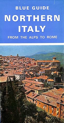 Imagen del vendedor de Northern Italy: From the Alps to Rome (Blue Guides) a la venta por M Godding Books Ltd