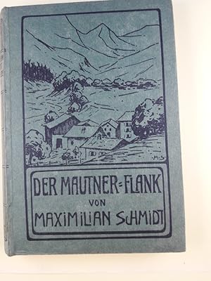 Der Mautner-Flank / Der Zweite Schuß / Der goldene Samstag / Heimkehr. Vier Errzählungen. Reihe: ...