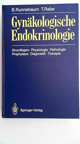 Bild des Verkufers fr Gynkologische Endokrinologie - Grundlagen, Physiologie, Pathologie, Prophylaxe, Diagnostik, Therapie zum Verkauf von Antiquariat Maiwald