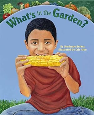 Seller image for What's in the Garden?: Learn Where Food Comes From (Part Cookbook, Part Gardening Book for Kids) for sale by Reliant Bookstore