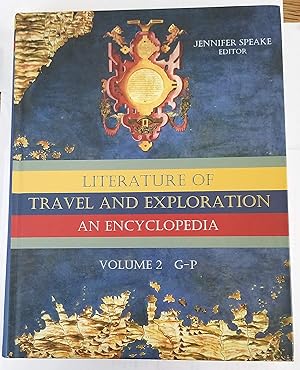 Immagine del venditore per Literature of Travel and Exploration: An Encyclopedia Volume 2 G to P venduto da Reliant Bookstore