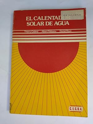 Seller image for EL CALENTADOR DE AGUA SOLAR. for sale by TraperaDeKlaus