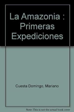 Seller image for La Amazonia. Primeras expediciones for sale by Libros Tobal
