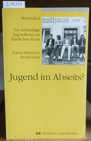 Seller image for Jugend im Abseits? Zur Lebenslage Jugendlicher im lndlichen Raum. for sale by Versandantiquariat Trffelschwein