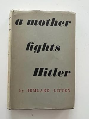Image du vendeur pour A Mother Fights Hitler mis en vente par Amnesty Bookshop London