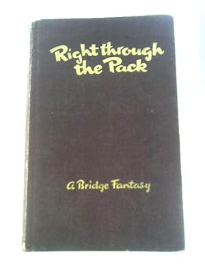 Seller image for Right Through the Pack: A Bridge Fantasy for sale by World of Rare Books