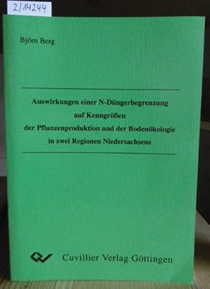 Imagen del vendedor de Auswirkungen einer N-Dngerbegrenzung auf Kenngren der Pflanzenproduktion und der Bodenkologie in zwei Regionen Niedersachsens. a la venta por Versandantiquariat Trffelschwein