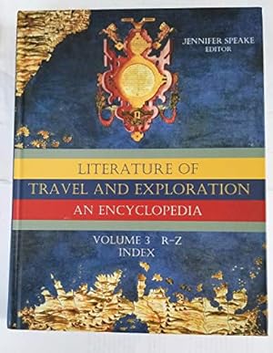 Immagine del venditore per Literature of Travel and Exploration: An Encyclopedia Volume 3 R-Z venduto da Reliant Bookstore