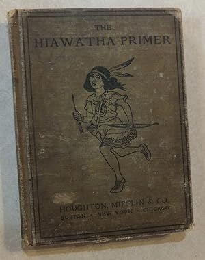 Seller image for THE HIAWATHA PRIMER for sale by ROXY'S READERS