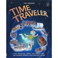 Seller image for Time Traveler : Visit Medieval Times, the Viking Age, the Roman World and Ancient Egypt for sale by eCampus