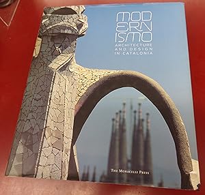 Seller image for Modernismo Architecture and Design in Catalonia for sale by Baggins Book Bazaar Ltd