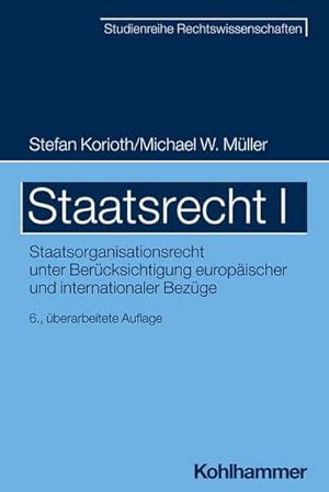 Seller image for Staatsrecht I : Staatsorganisationsrecht unter Bercksichtigung europischer und internationaler Bezge for sale by AHA-BUCH GmbH
