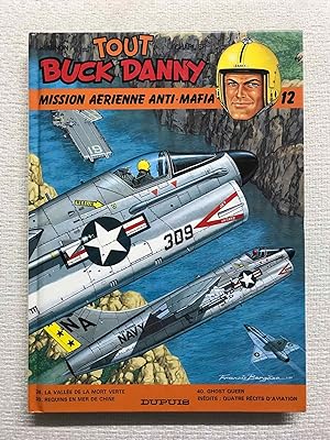 Tout Buck Danny. Vol. 12. Mission aérienne anti-mafia