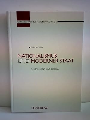Bild des Verkufers fr Nationalismus und moderner Staat. Deutschland und Europa zum Verkauf von Celler Versandantiquariat