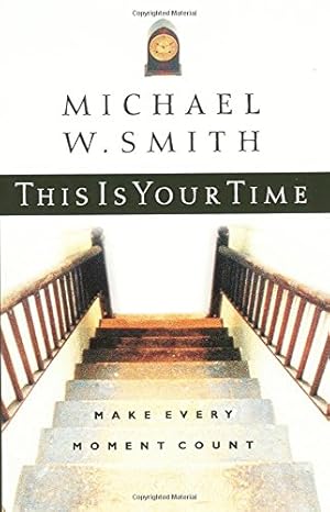 Immagine del venditore per This Is Your Time :Make Every Moment Count venduto da Reliant Bookstore