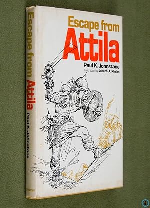 Seller image for Escape from Attila (Hardcover) Paul Johnstone & Joseph A. Phelan (illustrations) for sale by Wayne's Books