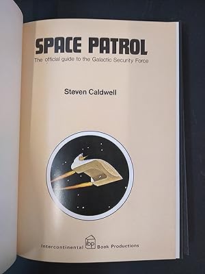 Immagine del venditore per Space Patrol; The Official Guide to the Galactic Security Force venduto da Rattlesnake Books