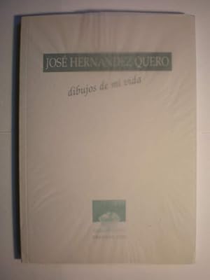 Seller image for Jos Hernndez Quero. Dibujos de mi vida for sale by Librera Antonio Azorn