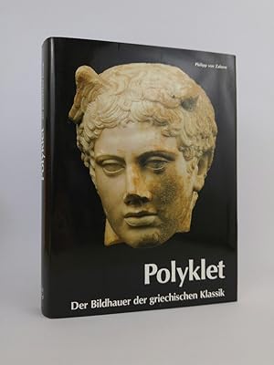 Seller image for Polyklet: Der Bildhauer der griechischen Klassik Der Bildhauer der griechischen Klassik for sale by ANTIQUARIAT Franke BRUDDENBOOKS