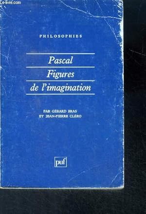 Bild des Verkufers fr Pascal - figures de l'imagination - collection philosophies N56 zum Verkauf von Le-Livre