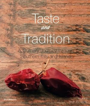 Taste and Tradition. A Culinary Journey through Southern Italy